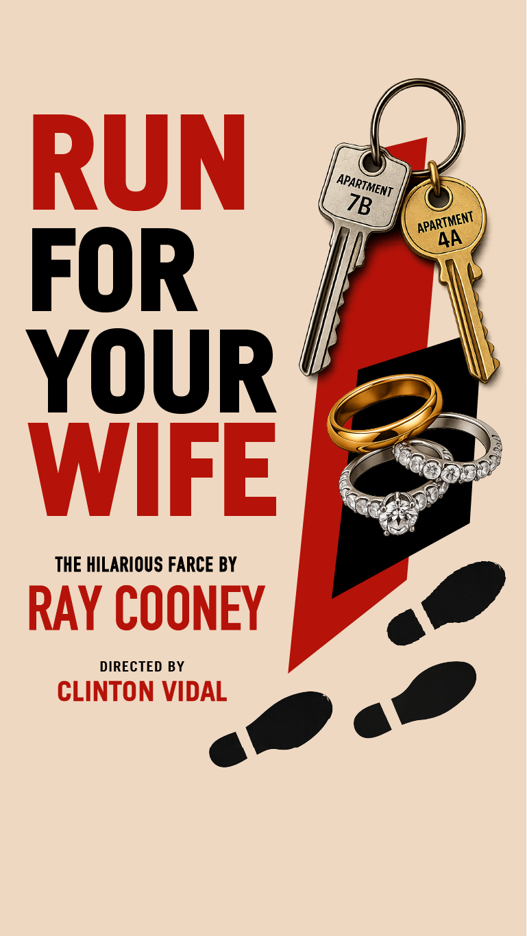 Poster for Run For Your Wife, the hilarious farce by Ray Cooney, directed by Clinton Vidal